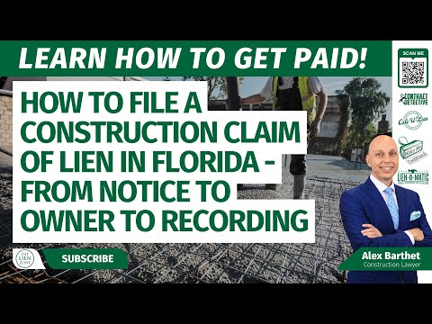 How to File a Construction Claim of Lien in Florida - From Notice to Owner to Recording